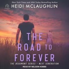 The Road to Forever by Heidi McLaughlin audiobook