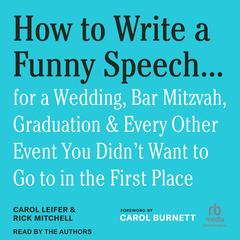 How to Write a Funny Speech . . . by Rick Mitchell audiobook