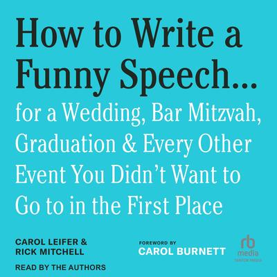 How to Write a Funny Speech . . . by Carol Leifer audiobook
