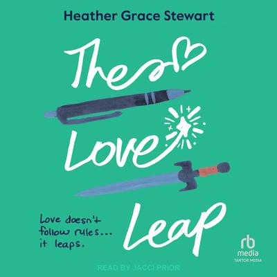 The Love Leap by Heather Grace Stewart audiobook