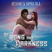 Of Song and Darkness by  Jessica Spruill audiobook