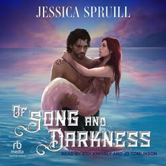 Of Song and Darkness by Jessica Spruill audiobook