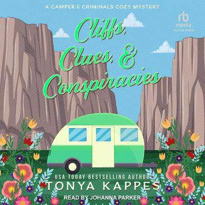 Cliffs, Clues, & Conspiracies by Tonya Kappes audiobook