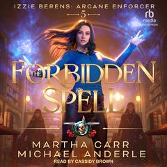 The Forbidden Spell by Martha Carr audiobook