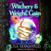 Witchery & Weight Gain by  Lisa Manifold audiobook