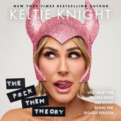 The F*ck Them Theory by  Keltie Knight audiobook