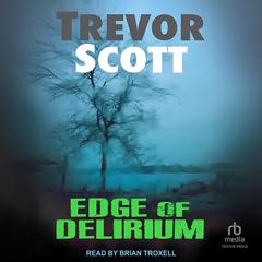 Edge of Delirium by Trevor Scott audiobook
