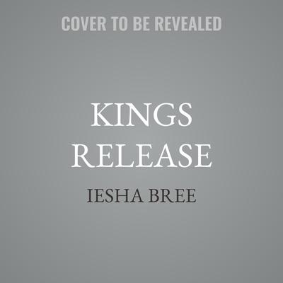 Kings Release by Iesha Bree audiobook