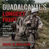 Guadalcanal's Longest Fight by  Dave R. Holland audiobook