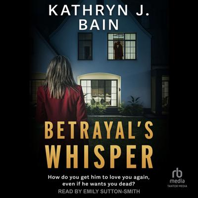 Betrayal's Whisper by Kathryn J. Bain audiobook