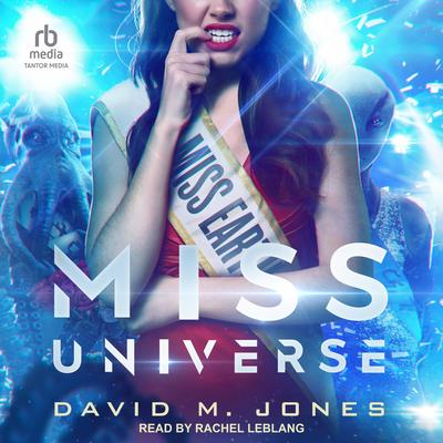 Miss Universe by David M. Jones audiobook