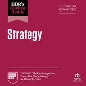 HBR's 10 Must Reads on Strategy, Updated and Expanded (featuring 