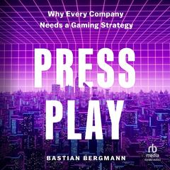 Press Play by Bastian Bergmann audiobook