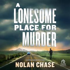 A Lonesome Place for Murder by Nolan Chase audiobook