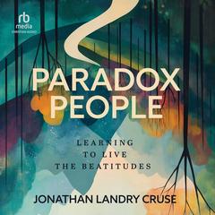 Paradox People by Jonathan Landry Cruse audiobook