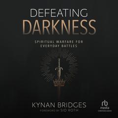 Defeating Darkness by Kynan Bridges audiobook
