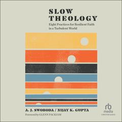 Slow Theology by A. J. Swoboda audiobook