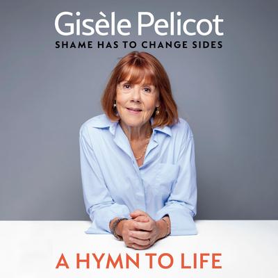 A Hymn to Life by Gisèle Pelicot audiobook