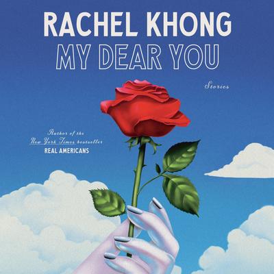 My Dear You by Rachel Khong audiobook