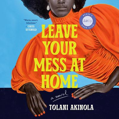 Leave Your Mess at Home by Tolani Akinola audiobook