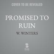Promised to Ruin by  Willow Winters audiobook