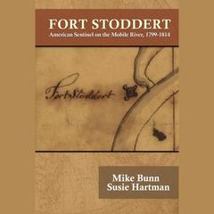 Fort Stoddert by Mike Bunn audiobook