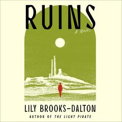 Ruins by Lily Brooks-Dalton audiobook