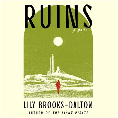 Ruins by Lily Brooks-Dalton audiobook