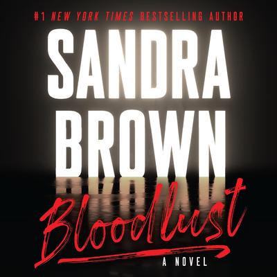 Bloodlust by Sandra Brown audiobook