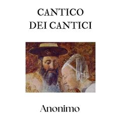 Cantico dei Cantici by Anonimo  audiobook