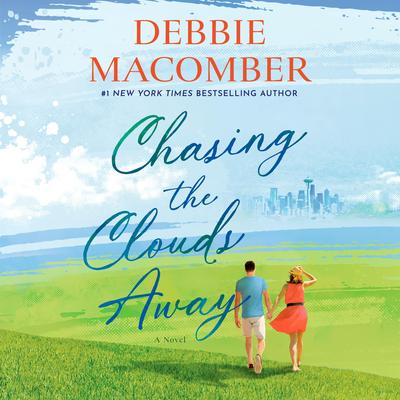 Chasing the Clouds Away by Debbie Macomber audiobook