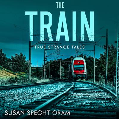 The Train by Susan Sprecht Oram audiobook