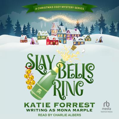 Slay Bells Ring by Mona Marple audiobook