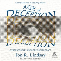Age of Deception by Jon R. Lindsay audiobook