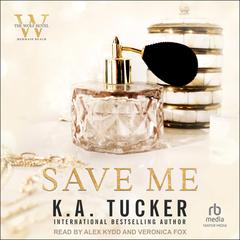 Save Me by K. A. Tucker audiobook
