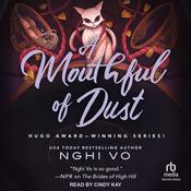 A Mouthful of Dust by  Nghi Vo audiobook