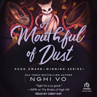 A Mouthful of Dust by Nghi Vo audiobook