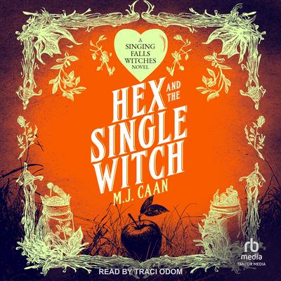 Hex and the Single Witch by M.J. Caan audiobook