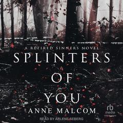 Splinters of You by Anne Malcom audiobook