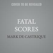 Fatal Scores by  Mark de Castrique audiobook