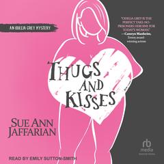 Thugs and Kisses by Sue Ann Jaffarian audiobook