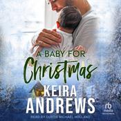 A Baby for Christmas by  Keira Andrews audiobook