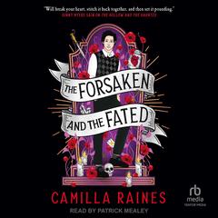 The Forsaken and the Fated by Camilla Raines audiobook