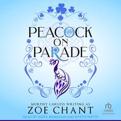 Peacock on Parade by Zoe Chant audiobook