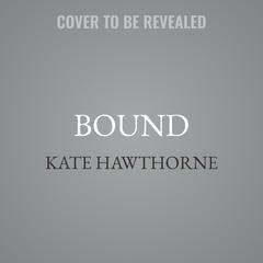 Bound by Kate Hawthorne audiobook