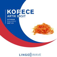 Korece Artık Basit - Sıfırdan Başlangıç - Cilt 1/3 by Lingo Wave audiobook