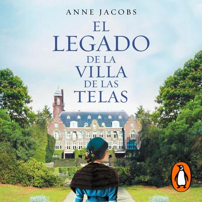 El legado de la villa de las telas (La villa de las telas 3) by Anne Jacobs audiobook