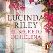 El secreto de Helena by  Lucinda Riley audiobook