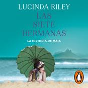 Las siete hermanas (Las Siete Hermanas 1) by  Lucinda Riley audiobook