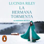 La hermana tormenta (Las Siete Hermanas 2) by  Lucinda Riley audiobook